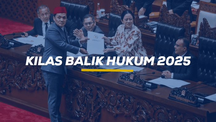KILAS BALIK HUKUM 2025: Fajar Baru Kedaulatan Hukum Nasional di Tengah Bayang-Bayang Kontroversi